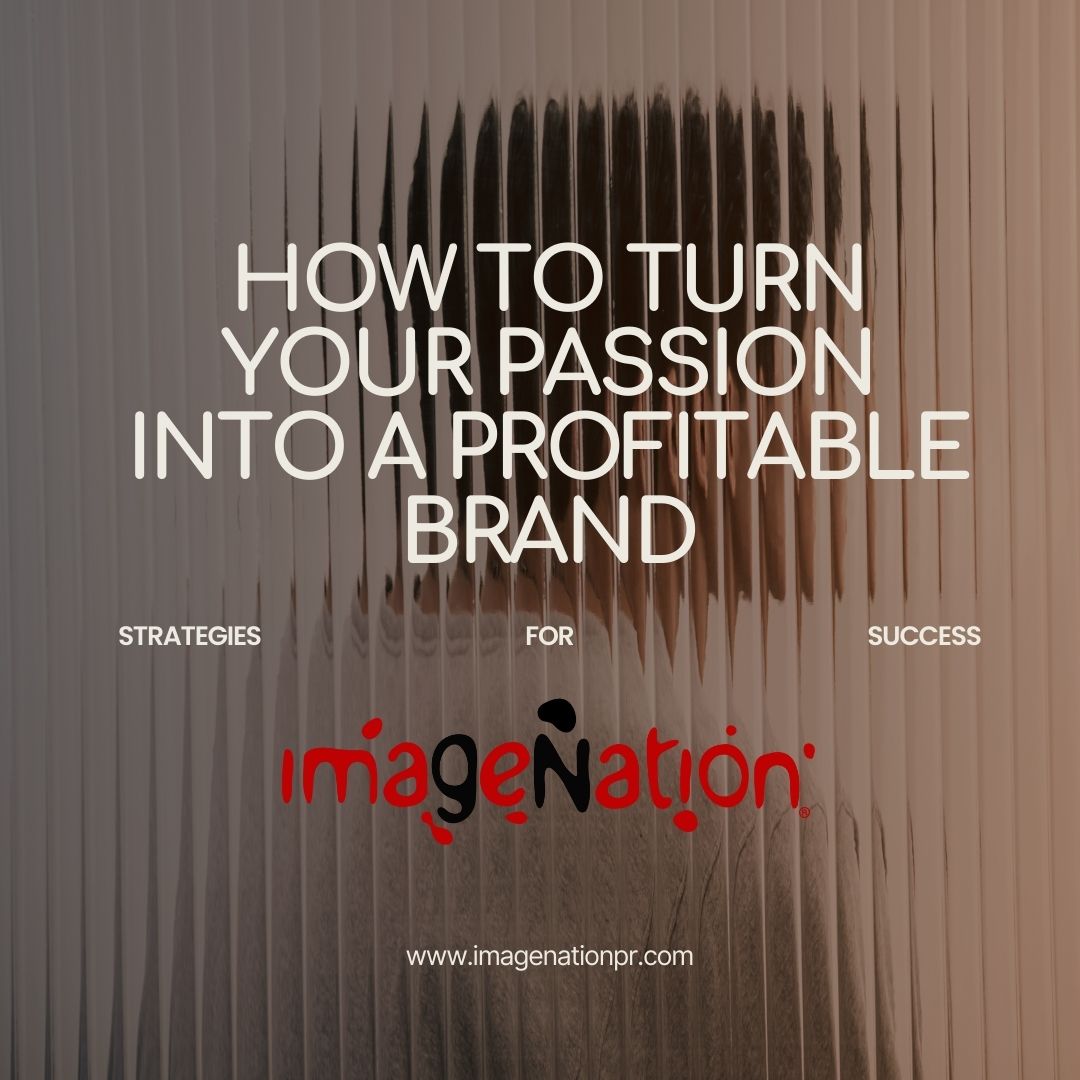 How to build a profitable brand around your passion or talent